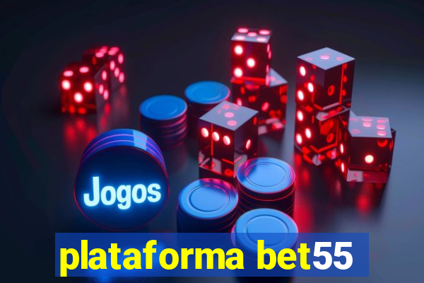 plataforma bet55